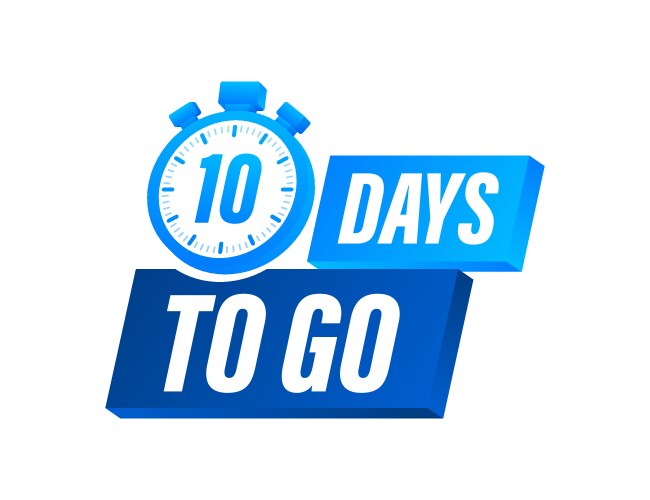 10 days to go countdown timer clock icon time vector image