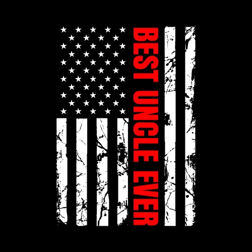 Best Uncle Ever - American Flag T-Shirt Vector Image