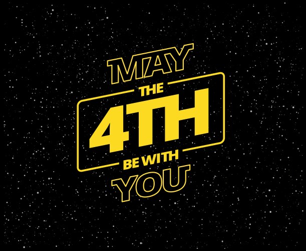 may 4th be with you - holiday greetings yellow vector image