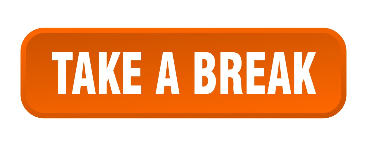 Take a break button square 3d push vector image