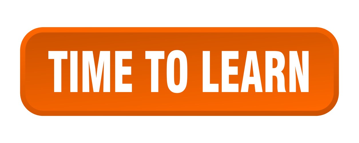Time to learn button square 3d push vector image