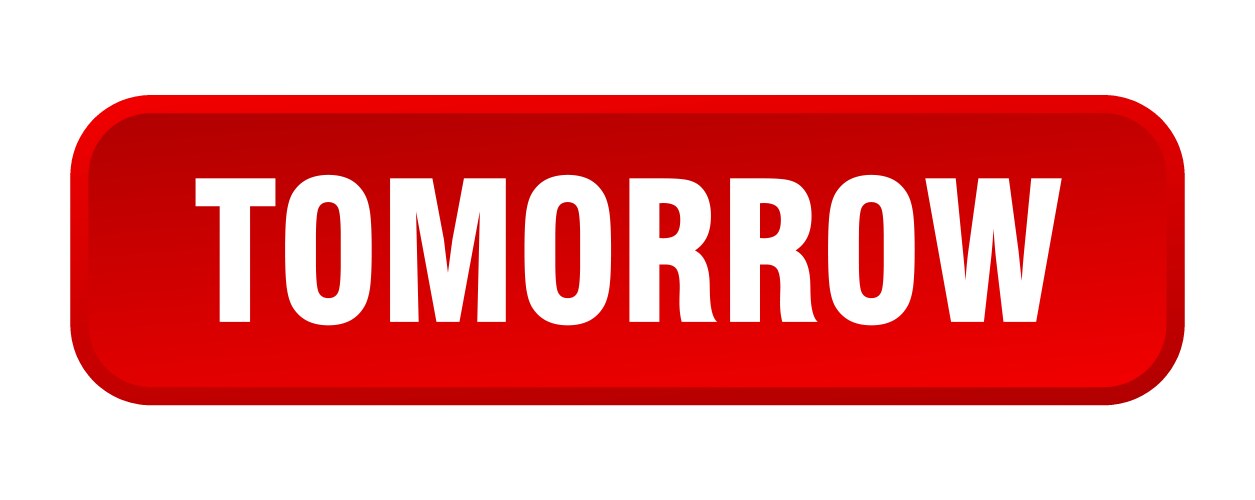 Tomorrow button square 3d push vector image
