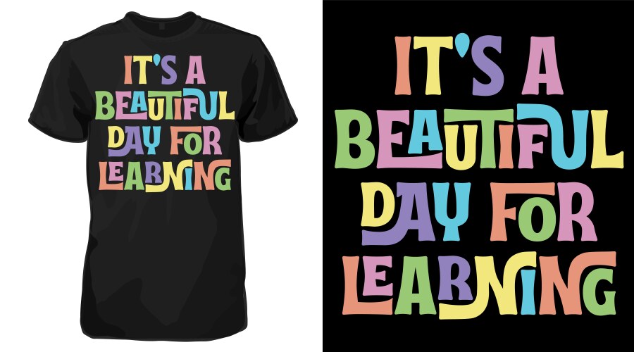 Its A Beautiful Day Typography Tee Vector Image