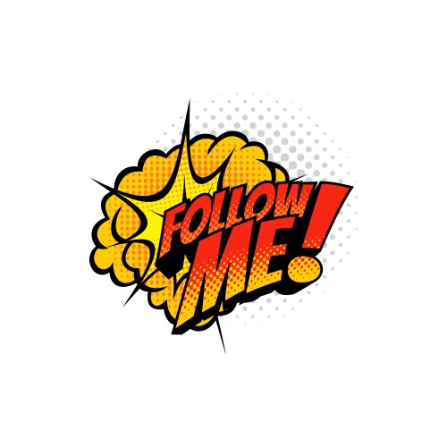 Follow me burst explosion isolated pop art boom vector image