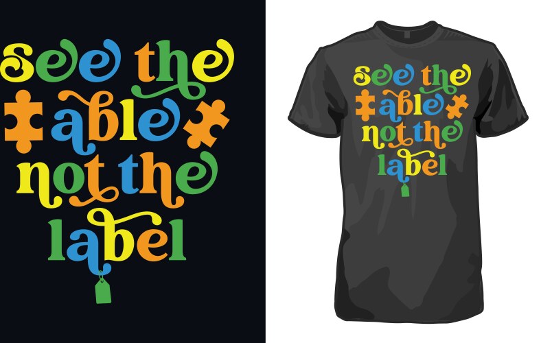 See The Able Not The Label Autism T-Shirt Vector Image