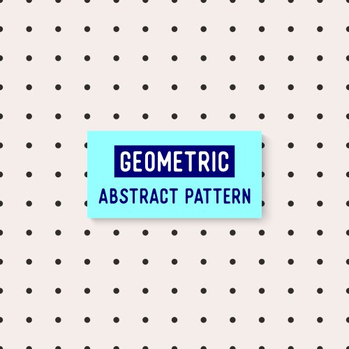 Geometric abstract pattern and background vector image