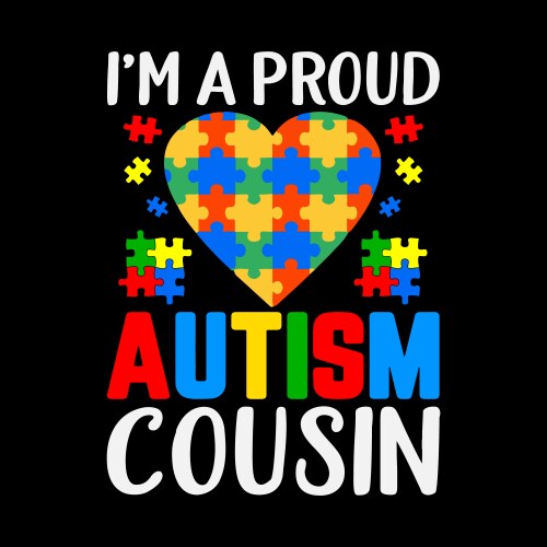 Im a proud autism cousin awareness costume vector image