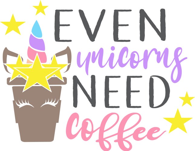 Even unicorns need coffee isolated on white Vector Image