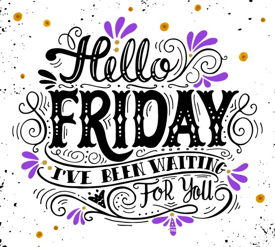 Friday Quote Vector Images (over 7,700)