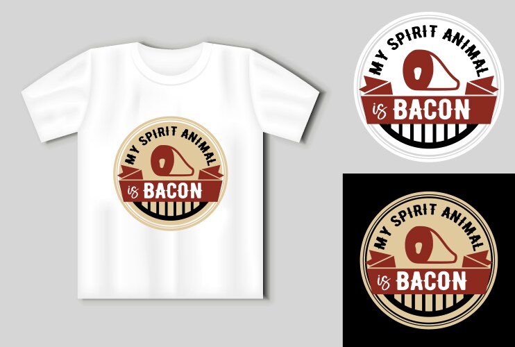 My spirit animal is bacon lettering for t Vector Image