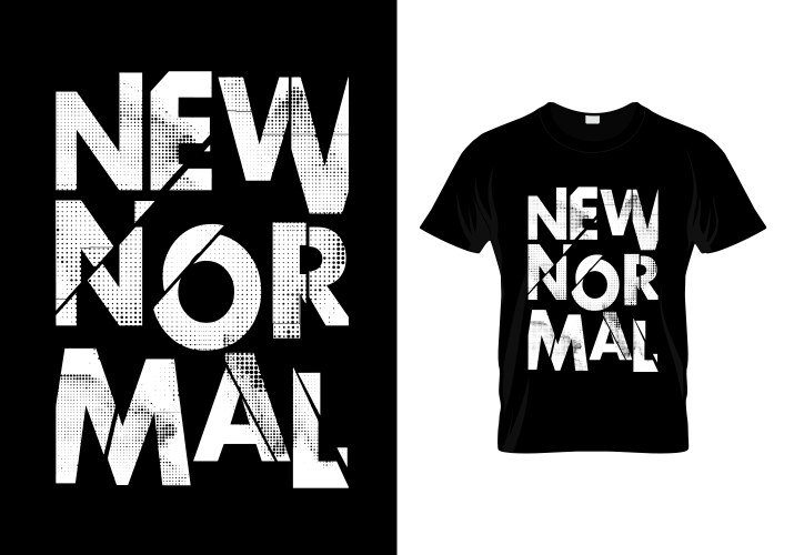 New Normal Typography Shirt Vector Image