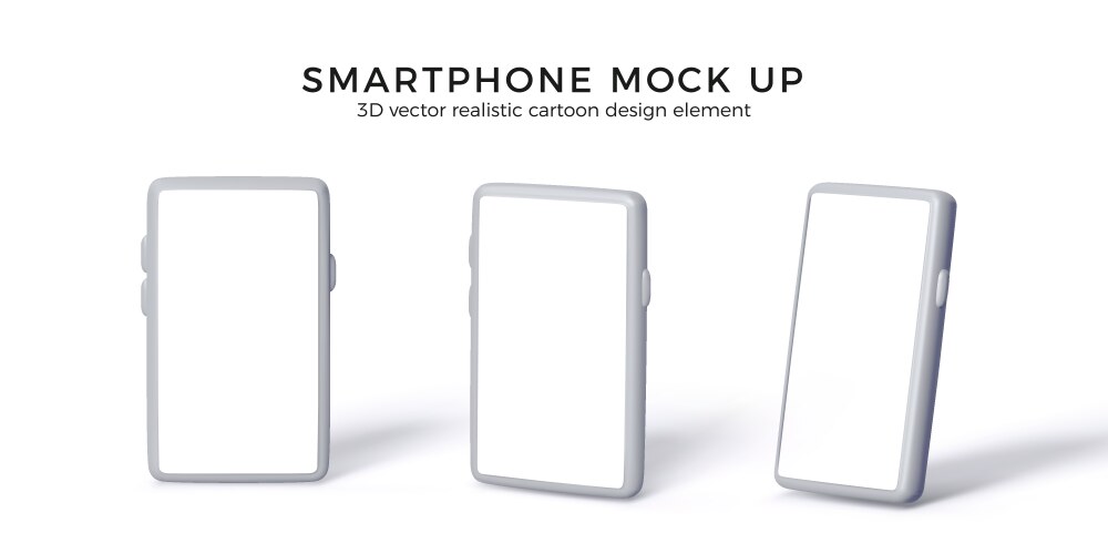 smartphone mock up different view 3d render vector image