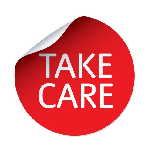 red sticker and text take care vector image