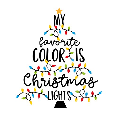 Christmas Lights Quote - Festive Colors Vector Image