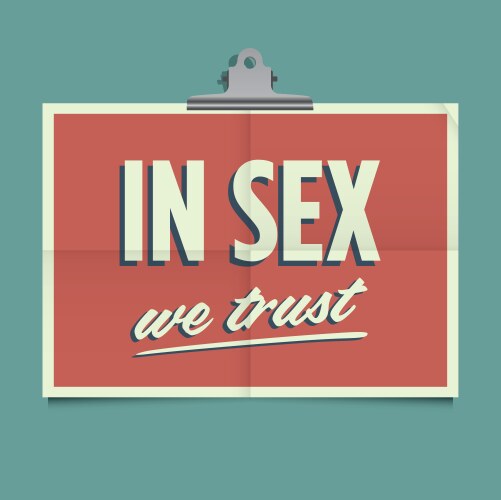 In sex we trust vector image