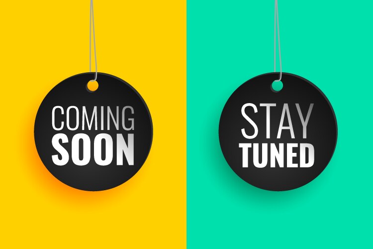 trendy coming soon and stay tuned tag in hanging vector image