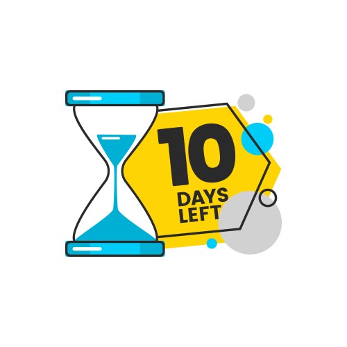 Ten days left countdown banner with a sand timer Vector Image