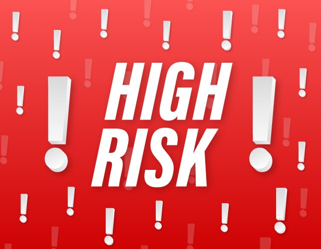 High risk warning sign indicating elevated danger Vector Image