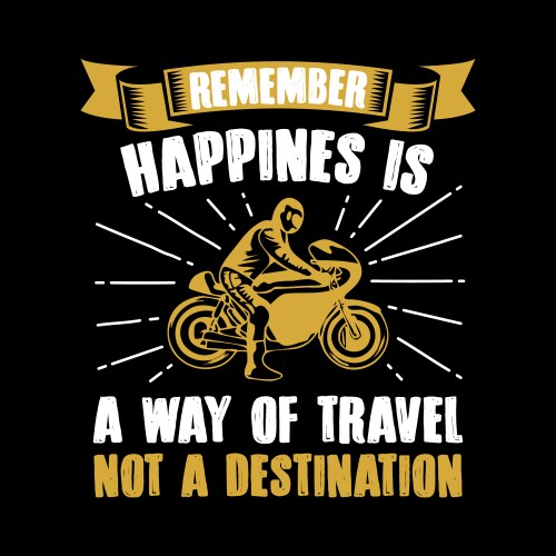 Biker Quotes - Motorcycle Sayings Vector Image