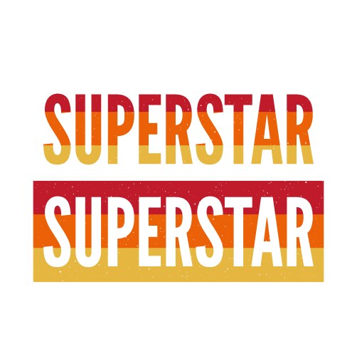 slogan superstar phrase graphic print fashion vector image