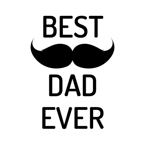 best dad ever tshirt design vector image