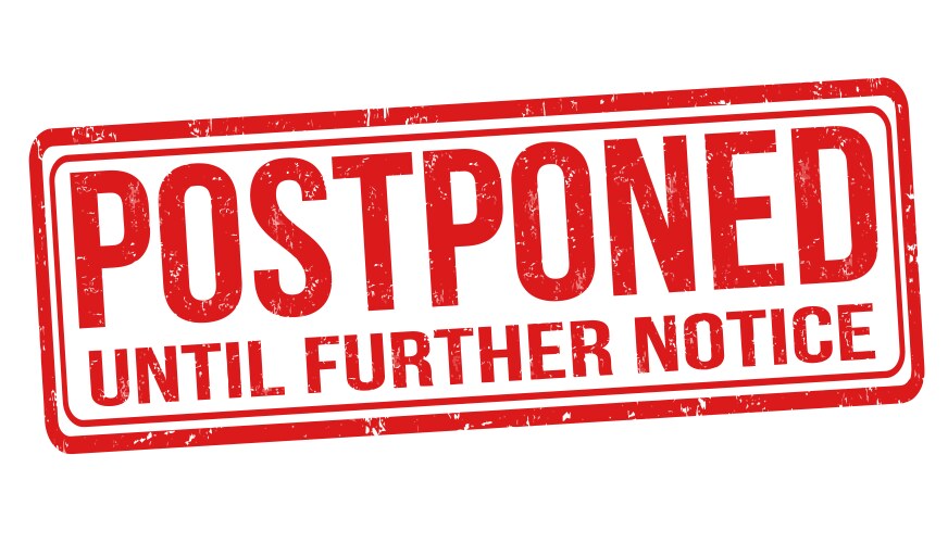 postponed until further notice grunge rubber stamp vector image