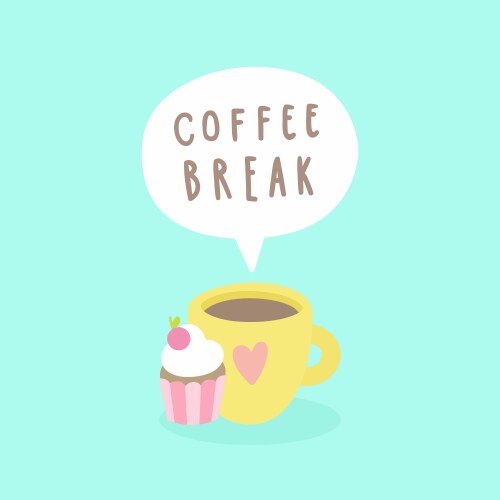 coffee break cup and cupcake vector image