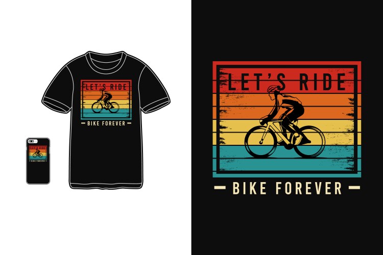 Lets ride bike forevert-shirt merchandise Vector Image