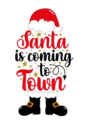 Santa is coming to town - modern calligraphy Vector Image