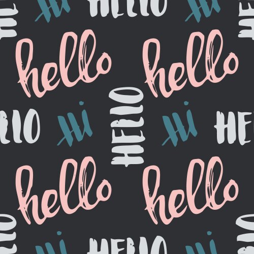 seamless handwritten lettering hello pattern vector image