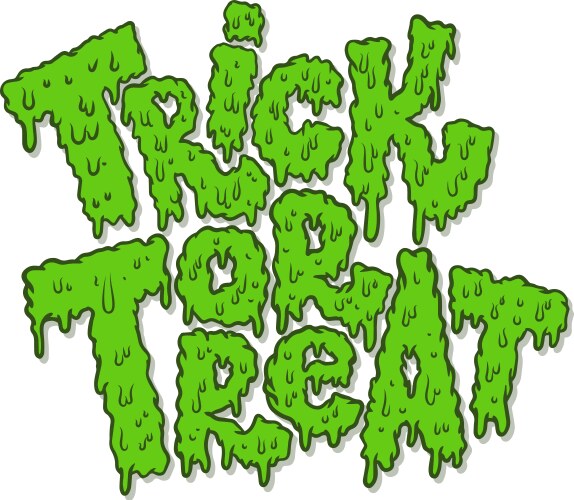 Trick or treat lettering phrase in slime style vector image