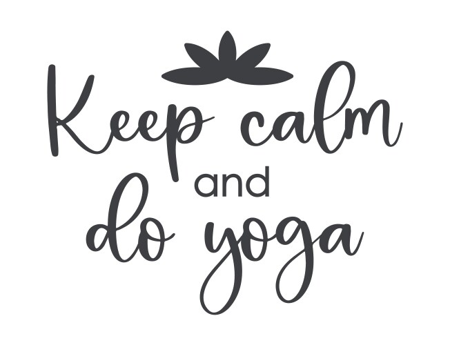 Funny quote keep calm and do yoga with lotus Vector Image