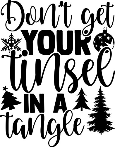 Tinsel Tangle - Festive Holiday Quote Vector Image