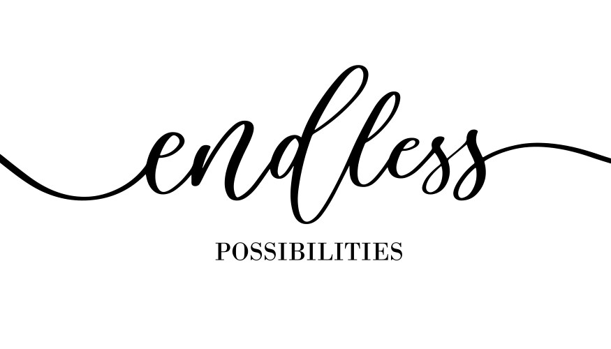 Endless Script Full of Possibilities Quote – Royalty-Free Vector | VectorStock