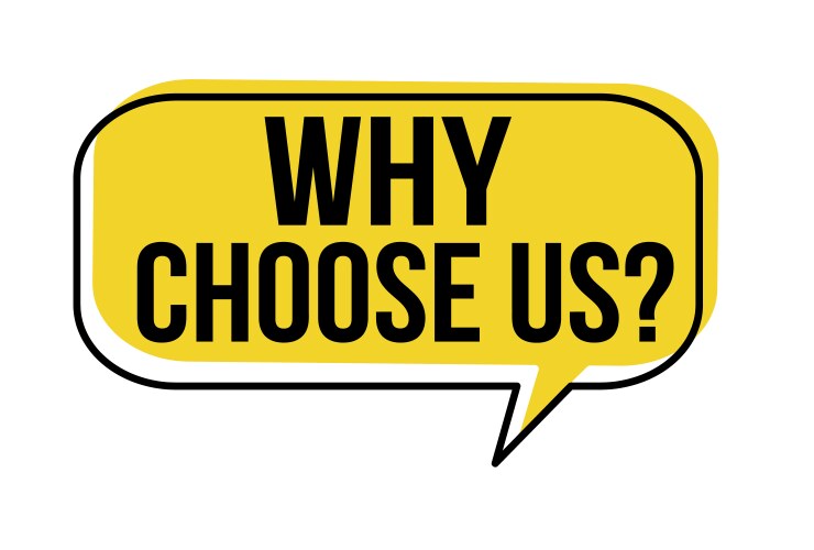 why choose us speech bubble vector