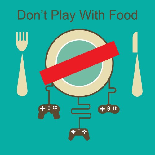 Dont play with your food vector image