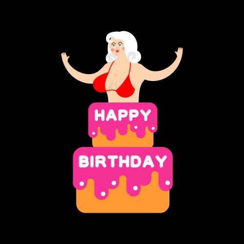 Happy birthday cake striptease girl from vector image