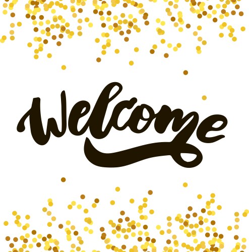 Welcome text lettering calligraphy phrase black vector image