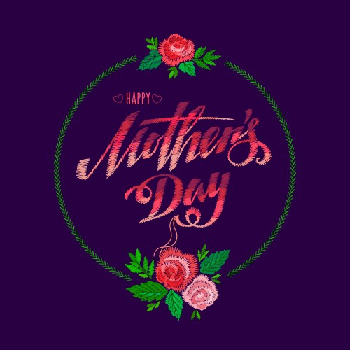 Embroidery happy mothers day vector image