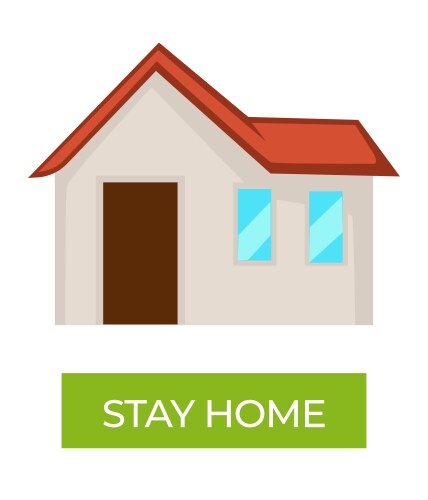 Stay home epidemic preventive measures vector image