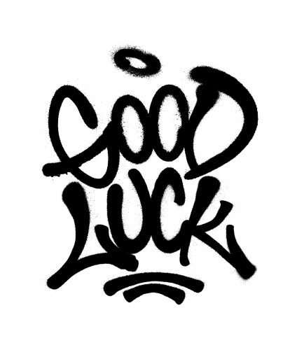 Sprayed good luck font graffiti with overspray vector image