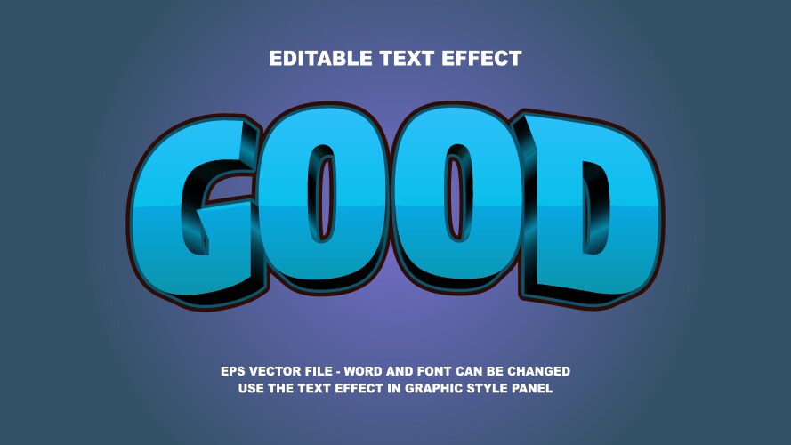 Editable text effect good 3d template vector image