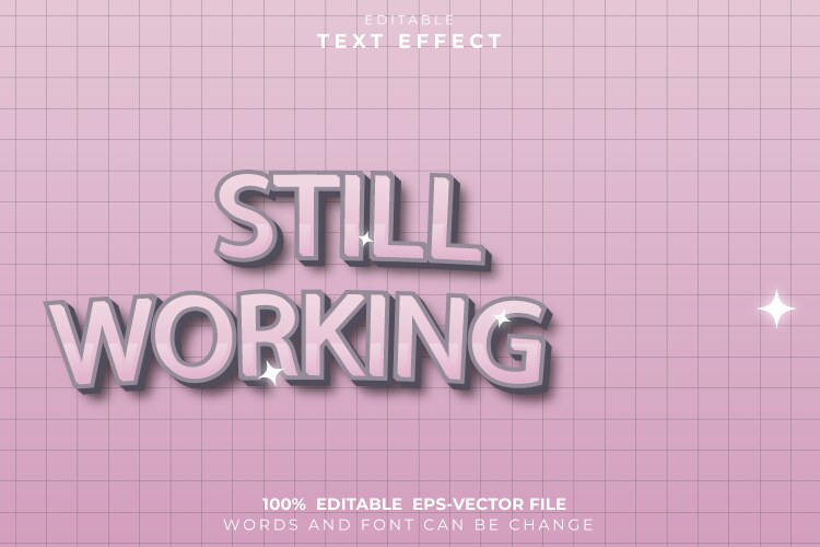 Still working editable text effect 3d cartoon – Royalty-Free Vector ...