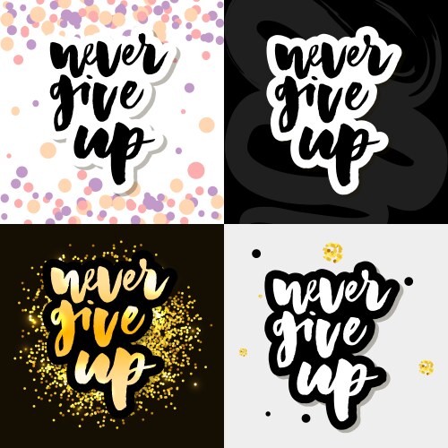 Never give up motivational quote hand written vector image