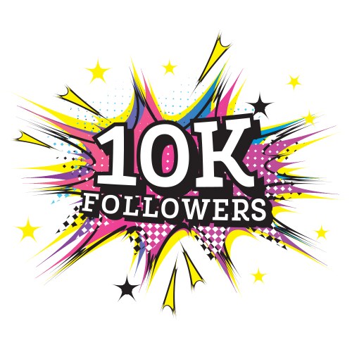 10000 followers comic text in pop art style Vector Image