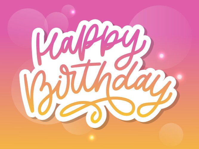 happy birthday lettering calligraphy brush vector image