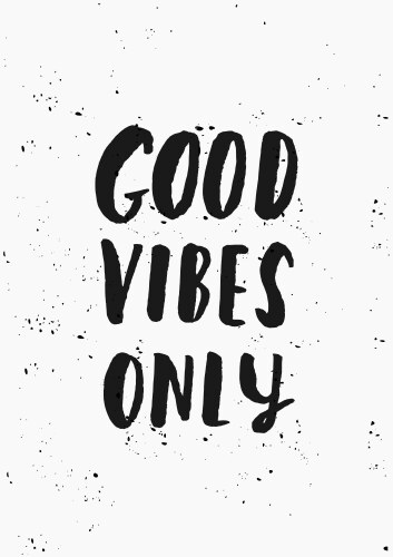 Good vibes only poster design vector image