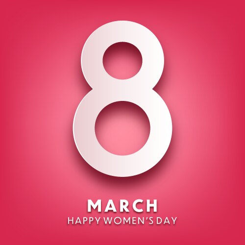 Womens day background with text march 8 vector image