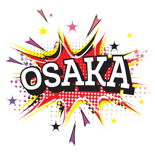 Osaka comic text in pop art style isolated Vector Image