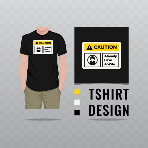 caution ready have a wife t shirt design vector image